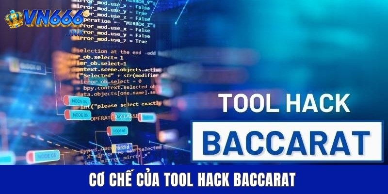 Cơ chế của tool hack Baccarat