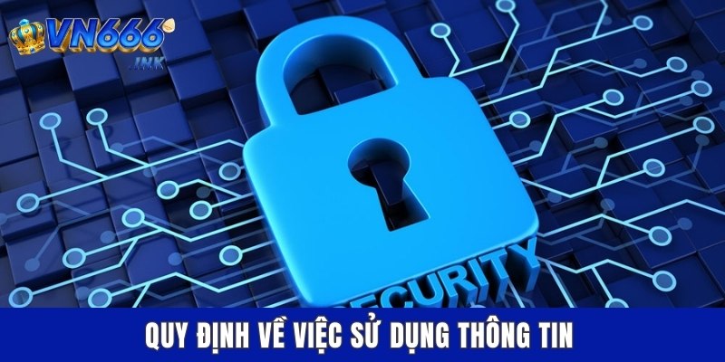 Quy định về việc sử dụng thông tin