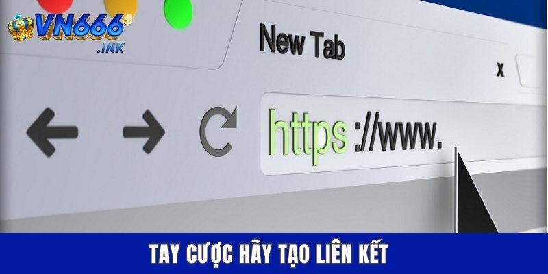 Tay cược hãy tạo liên kết
