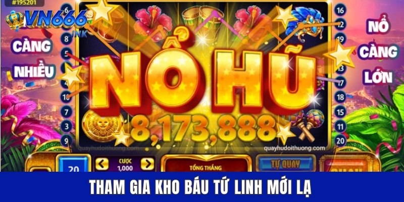 Tham gia kho báu tứ linh mới lạ