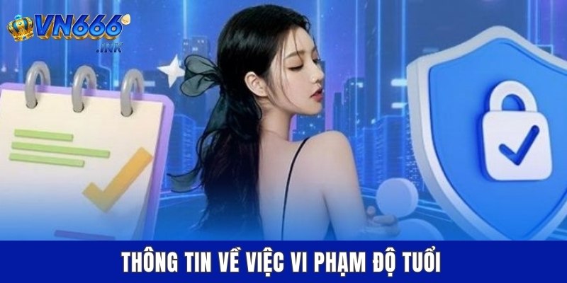 Thông tin về việc vi phạm độ tuổi