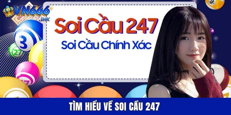 Tìm hiểu về soi cầu 247